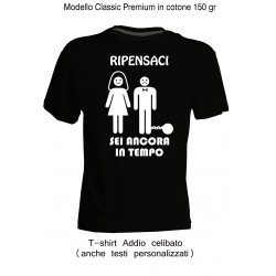 magliette Addio Celibato " RIPENSACI " personalizzate